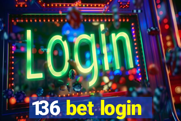 136 bet login